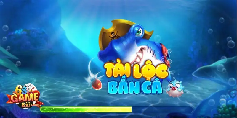 Bắn Cá Tài Lộc – Trò Chơi Giải Trí Với Cơ Hội Kiếm Tiền Lớn 3 ban ca tai loc