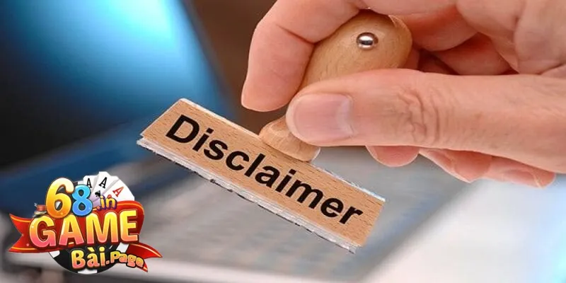 Miễn trừ trách nhiệm 3 Người chơi cần lưu ý gì về điều khoản miễn trừ trách nhiệm